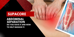 Abdominal Separation - do you have it and how to help manage it .