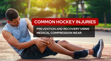 Common Hockey injuries - Prevention and recovery using medical compression wear