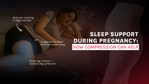 Sleep Support During Pregnancy: How Compression Can Help