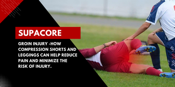 GROIN INJURY--how compression shorts and leggings can help reduce pain and minimize the risk of injury.
