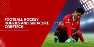 Hockey Injuries and Supacore Coretech