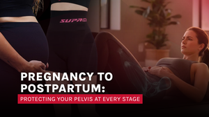 From Pregnancy to Postpartum: How to Protect Your Pelvis Every Step of the Way