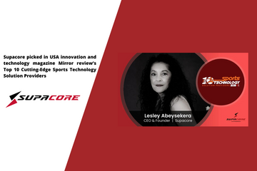 Supacore picked in USA innovation and technology magazine Mirror review’s Top 10 Cutting-Edge Sports Technology Solution Providers, 2019