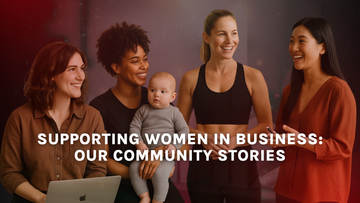 Supporting Women in Business: Our Community Stories