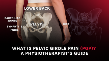 What is Pelvic Girdle Pain (PGP)? A Physiotherapist’s Guide