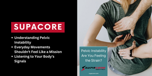 Supacore's Patented #Coretech - Your Solution to Pelvic Discomfort