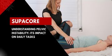 Understanding Pelvic Instability: Its Impact on Daily Tasks